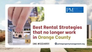 best rental strategies no longer work in orange county