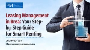 Leasing management in brea your step by step guide for smart renting