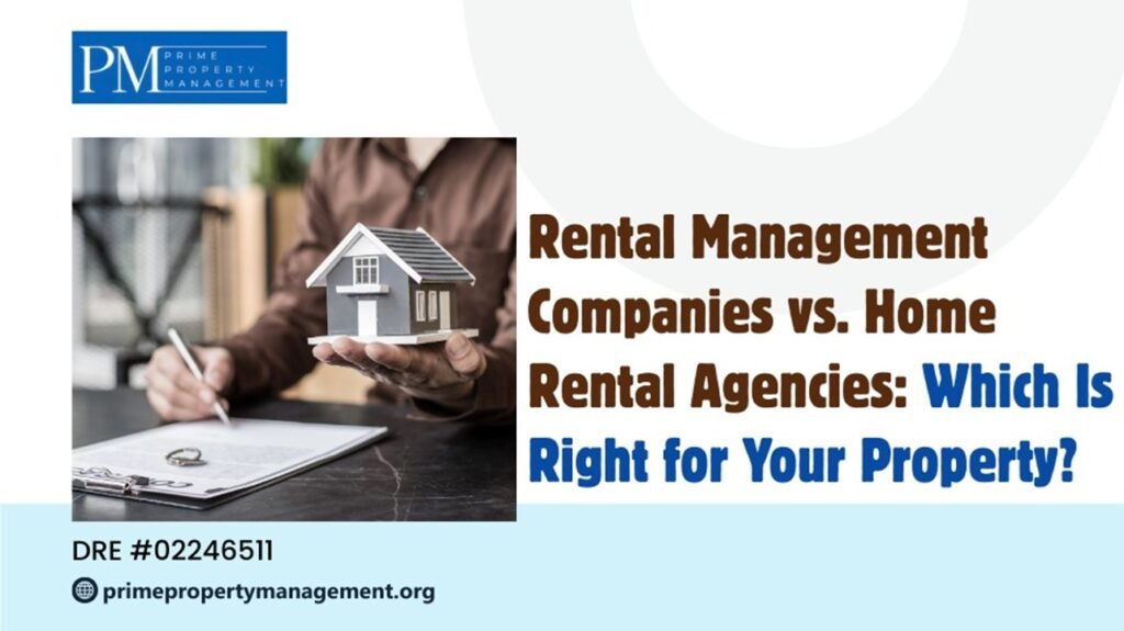 rental management companies vs home rental agencies which is right for your property