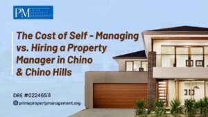 The cost of self managing vs hiring a property manager in chino