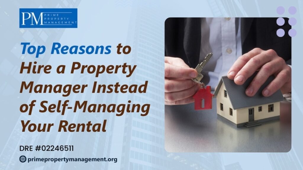 top reasons to hire a property manager instead of self managing your rental